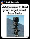 4x5 cameras to hold your Large format Scan Backs