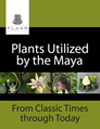 Plants Utilized by the Maya