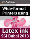 SGI Dubai Wide-format Printers using Latex Ink