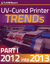 UV-cured printer TRENDs 2012 into 2013, part 1