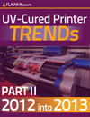 UV-cured printer TRENDs 2012 into 2013, part 2